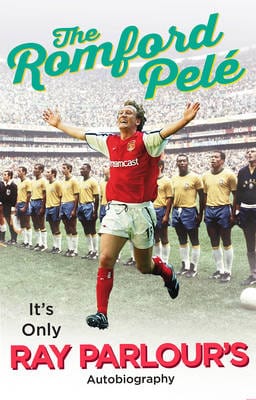 Parlour, Ray & Wenger, Arsene BARGAIN SPORT New Ray Parlour: The Romford Pele [2016] paperback