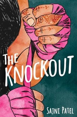 Patel, Sajni CHILDRENS TEEN FICTION New Sajni Patel: The Knockout [2021] hardback
