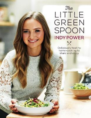 Power, Indy COOKERY Indy Power: The Little Green Spoon [2016] hardback