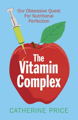 Price, Catherine HEALTH New Catherine Price: The Vitamin Complex [2016] paperback