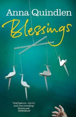 Quindlen, Anna FICTION PAPERBACK Anna Quindlen: Blessings [2012] paperback