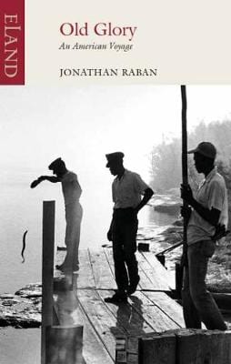 Raban, Jonathan TRAVEL WRITING New Jonathan Raban: Old Glory [2018] paperback