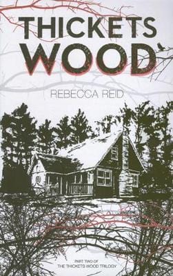 Reid, Rebecca BARGAIN IRISH FICTION Rebecca Reid: Thickets Wood (Thickets Wood Trilogy) [2014] paperback