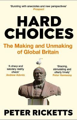 Ricketts, Peter (Author) BARGAIN CURRENT AFFAIRS New Peter Ricketts: Hard Choices: The Making and Unmaking of Global Britain [2022] paperback