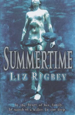 Rigbey, Elizabeth CRIME FICTION Elizabeth Rigbey: Summertime [2003] hardback