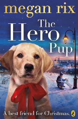 Rix, Megan CHILDRENS FICTION Megan Rix: The Hero Pup [2014] paperback