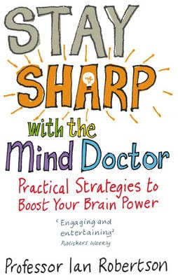 Robertson, Ian POPULAR PSYCHOLOGY Ian Robertson: Stay Sharp With The Mind Doctor [2005] paperback