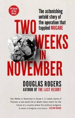 Rogers, Douglas & Doherty, Patrick CURRENT AFFAIRS New Douglas Rogers: Two Weeks In November [2019] paperback