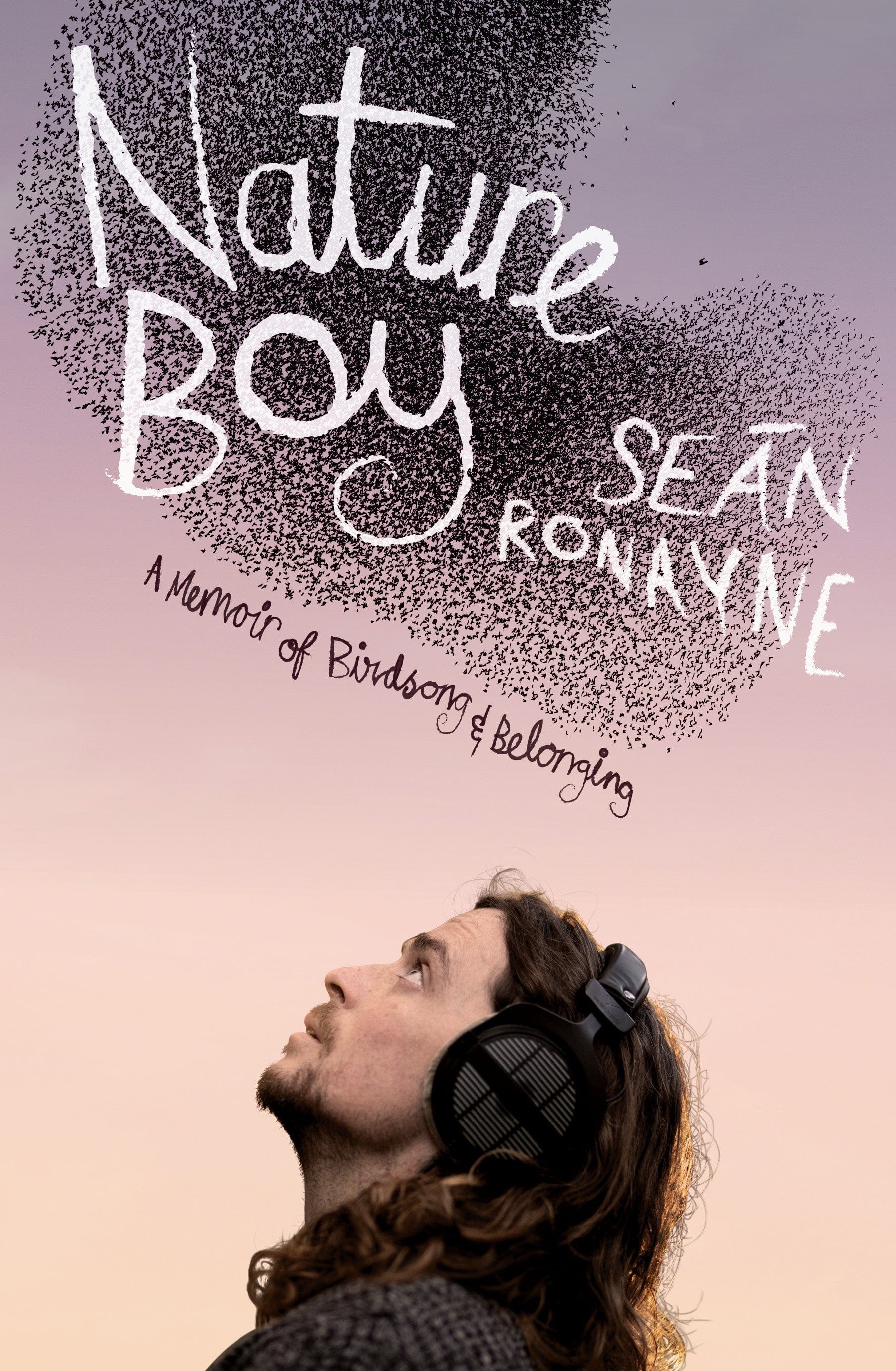 Ronayne, Sean PREORDER NONFICTION New Nature Boy: A memoir of birdsong and belonging by Seán Ronayne