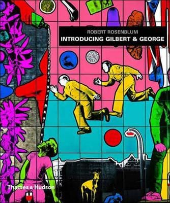 Robert Rosenblum: Introducing Gilbert & George [2004] paperback ...