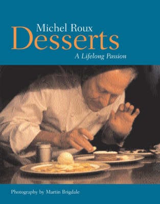 Roux, Michel & Brigdale, Martin COOKERY Michel Roux: Desserts [1997] paperback
