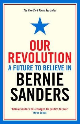 Sanders, Bernie UNKNOWN Bernie Sanders: Our Revolution [2017] paperback