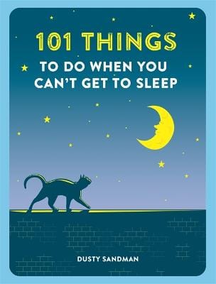 Sandman, Dusty POPULAR PSYCHOLOGY New Dusty Sandman: 101 Things to do When You Can't Get to Sleep [2018] paperback