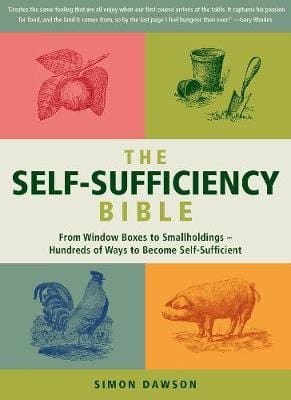 Sawson, Simon GARDENING New Simon Sawson: The Self-Sufficiency Bible [2013] paperback