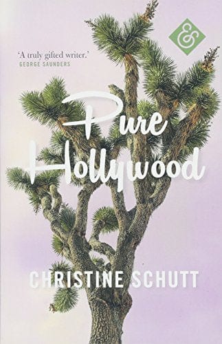 Schutt, Christine BARGAIN FICTION PAPERBACK New Christine Schutt: Pure Hollywood [2018] paperback