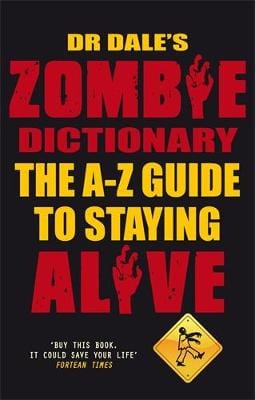 Seslick, Dale (Author) UNKNOWN Like New Dr Dale's Zombie Dictionary: The A-Z Guide to Staying Alive