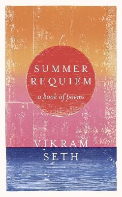 Seth, Vikram BARGAIN POETRY New Vikram Seth: Summer Requiem [2016] paperback