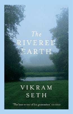 Seth, Vikram BARGAIN POETRY New Vikram Seth: The Rivered Earth [2016] paperback