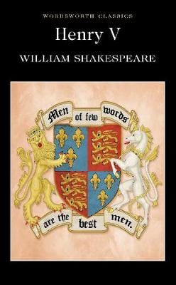 Shakespeare, William & Watts, Professor Cedric, M.A. Ph.D. (Eme & Carabine, Dr Keith (University Of Kent A WORDSWORTH CLASSICS William Shakespeare: Henry V : (Wordsworth Classics) [2000] paperback