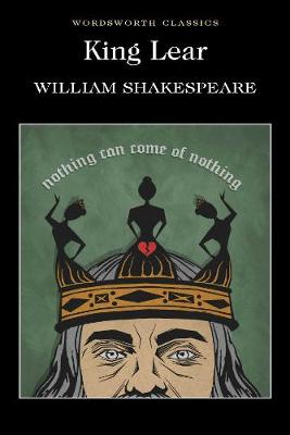 Shakespeare, William & Watts, Professor Cedric, M.A. Ph.D. (Eme & Carabine, Dr Keith (University Of Kent A WORDSWORTH CLASSICS William Shakespeare: King Lear (Wordsworth Classics) [1994] paperback