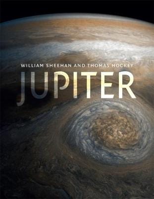 Sheehan, William & Hockey, Thomas POPULAR SCIENCE New William Sheehan: Jupiter [2018] hardback