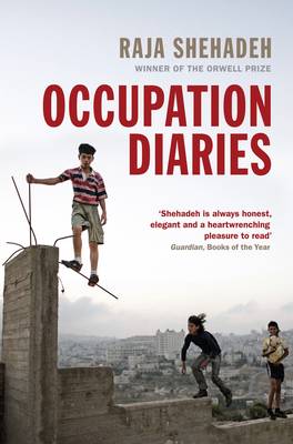 Shehadeh, Raja BARGAIN HISTORY New Raja Shehadeh: Occupation Diaries [2013] paperback