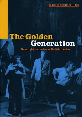 Dominic Shellard: The Golden Generation [2008] hardback – Chapters ...