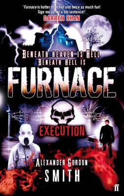 Smith, Alexander Gordon CHILDRENS FICTION Alexander Gordon Smith: Furnace 5: Execution [2011] paperback