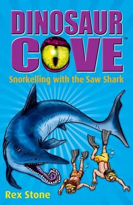 Stone, Rex & Spoor, Mike CHILDRENS FICTION Rex Stone: Dinosaur Cove: Snorkelling with the Saw Shark [2012] paperback
