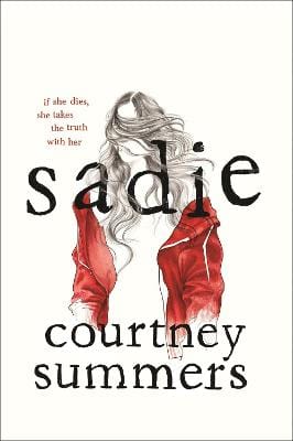 Summers, Courtney CHILDRENS TEEN FICTION Courtney Summers: Sadie [2018] hardback