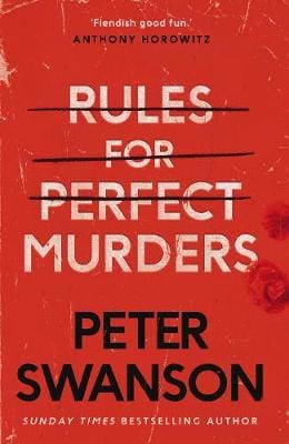 Swanson, Peter UNKNOWN Like New Rules for Perfect Murders: The 'fiendishly good' new thriller from the bestselling author