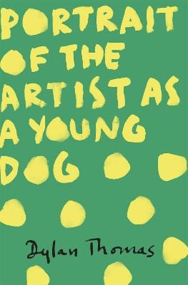 Thomas, Dylan BARGAIN POETRY New Dylan Thomas: Portrait Of The Artist As A Young Dog [2014] paperback