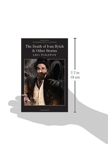 Tolstoy, Leo & Brooks, Dr T.C.B. & Carabine, Dr Keith (University Of Kent A WORDSWORTH CLASSICS Leo Tolstoy: The Death of Ivan Ilyich & Other Stories (Wordsworth Classics) [2004] paperback