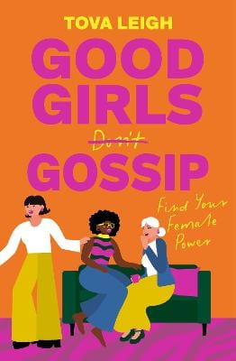 Tova Leigh PREORDER NONFICTION New Leigh Tova: Good Girls Gossip [2025] hardback