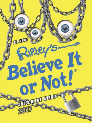 Unknown CHILDRENS REFERENCE Ripley's Believe It or Not! 2017 [2016] hardback
