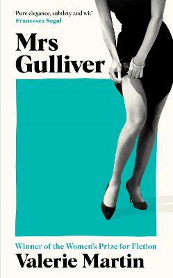 Valerie Martin FICTION HARDBACK Martin Valerie: Mrs Gulliver [2024] paperback