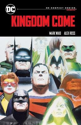Mark Waid: Kingdom Come: DC Compact Comics Edition [2025] – Chapters ...