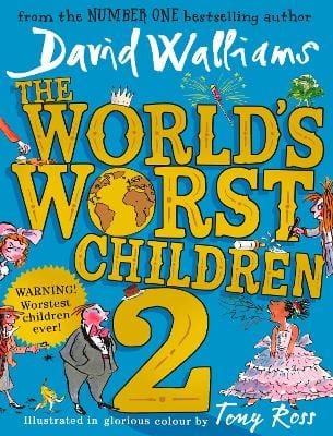 Walliams, David & Ross, Tony CHILDRENS FICTION David Walliams: The World's Worst Children 2 [2017] hardback