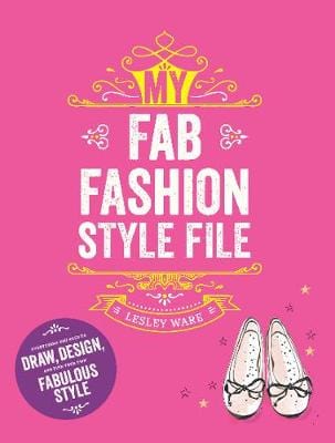 Ware, Lesley MAKE & DO/ACTIVITY BOOKS New Lesley Ware: My Fab Fashion Style File [2016] paperback