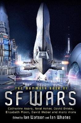 Watson, Ian & Whates, Ian BARGAIN SCIENCE FICTION FANTASY New Ian Watson: The Mammoth Book of SF Wars [2012] paperback