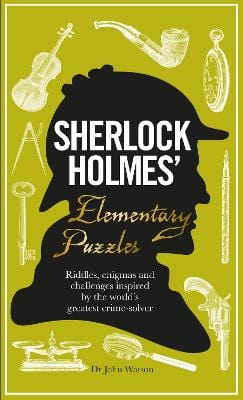 Watson, John PUZZLES & GAMES New John Watson: Sherlock Holmes' Elementary Puzzles [2014] hardback
