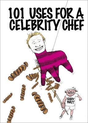 Watt, Andy BARGAIN HUMOUR New Andy Watt: 101 Uses for a Celebrity Chef [2014] hardback