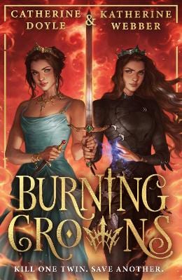Webber, Katherine, And Catherine Doyle & Doyle, Catherine CHILDRENS TEEN FICTION Katherine, and Catherine Doyle Webber: Burning Crowns [2024] paperback