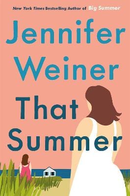 Weiner, Jennifer FICTION HARDBACK Jennifer Weiner: That Summer [2021] paperback