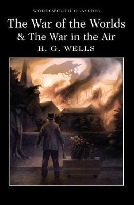 Wells, H G & Frayn, Dr Andrew (Lecturer In Twentieth- & Carrabine, Keith WORDSWORTH CLASSICS H.G. Wells: The War of the Worlds and The War in the Air [2017] paperback