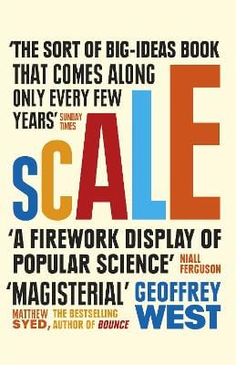 West, Geoffrey POPULAR SCIENCE New Geoffrey West: Scale [2018] paperback