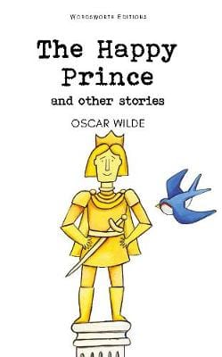 Wilde, Oscar WORDSWORTH CLASSICS Oscar Wilde: The Happy Prince & Other Stories (Wordsworth Children's Classics) [1993] paperback