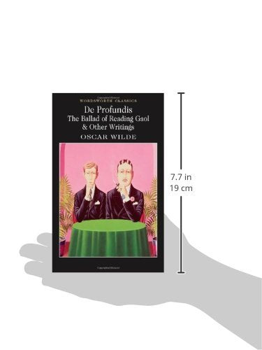 Wilde, Oscar & Varty, Anne (Royal Holloway, University & Carabine, Dr Keith (University Of Kent A WORDSWORTH CLASSICS Oscar Wilde: De Profundis, The Ballad of Reading Gaol & Others (Wordsworth Classics) [1999] paperback