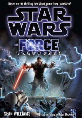 Williams, Sean UNKNOWN Good Sean Williams: Star Wars - the Force Unleashed (novel) [2008] hardback