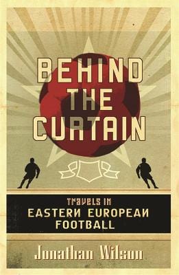 Wilson, Jonathan & Jonathan Wilson Ltd SPORT Jonathan Wilson: Behind the Curtain [2006] paperback